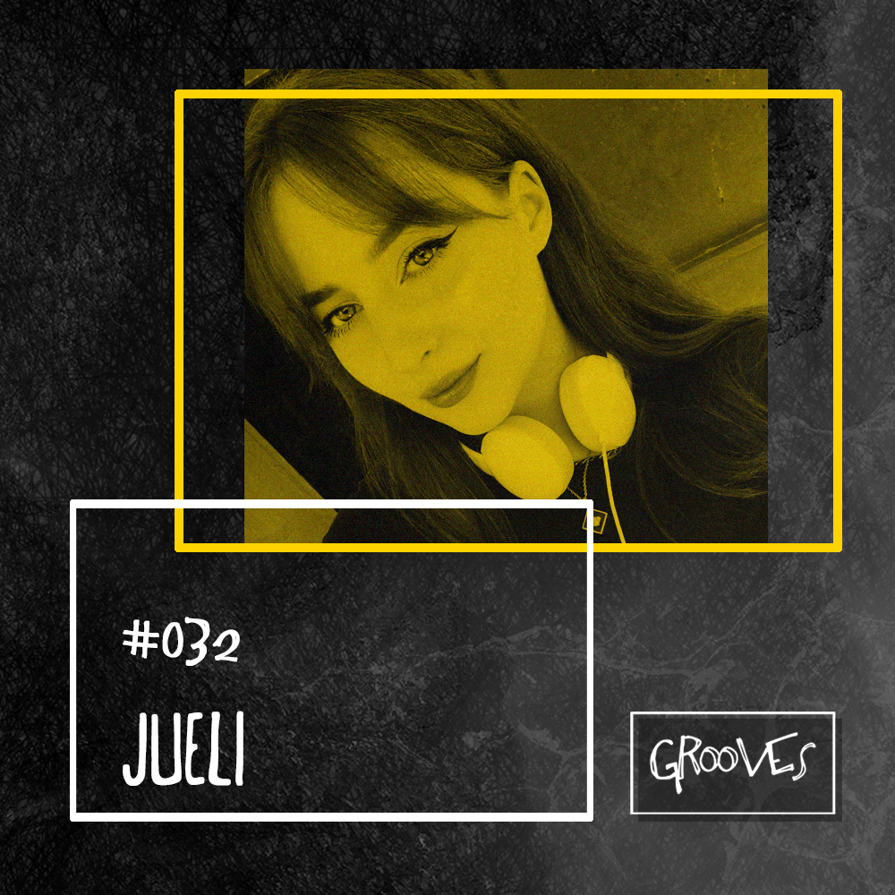 Grooves #032 - Jueli