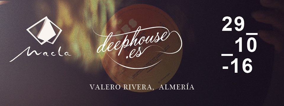 Deephouse.es @ Macla, Almería 29.10.16